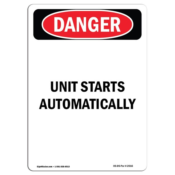 Safety Sign, OSHA Danger, 24" Height, Aluminum, Unit Starts Automatically, Portrait